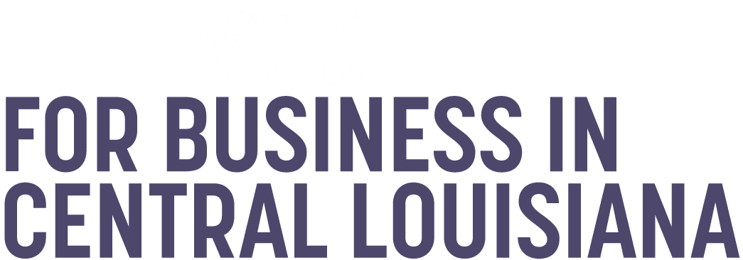  THE VOICE FOR BUSINESS IN CENTRAL LOUISIANA