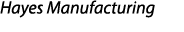 Hayes Manufacturing
