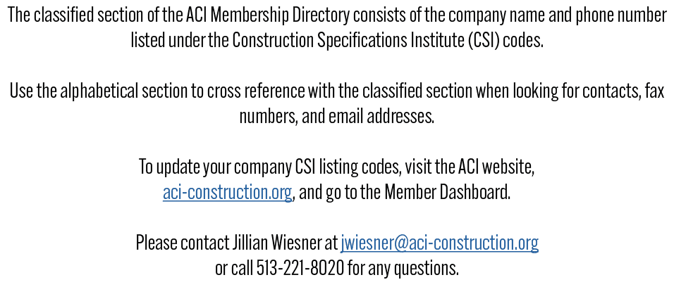 The classified section of the ACI Membership Directory consists of the company name and phone number listed under the...