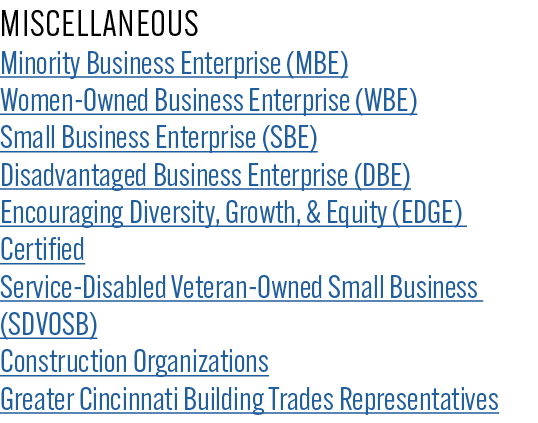 Miscellaneous Minority Business Enterprise (MBE) Women Owned Business Enterprise (WBE) Small Business Enterprise (SBE...