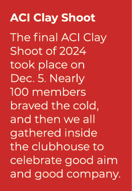 ACI Clay Shoot The final ACI Clay Shoot of 2024 took place on Dec. 5. Nearly 100 members braved the cold, and then we...
