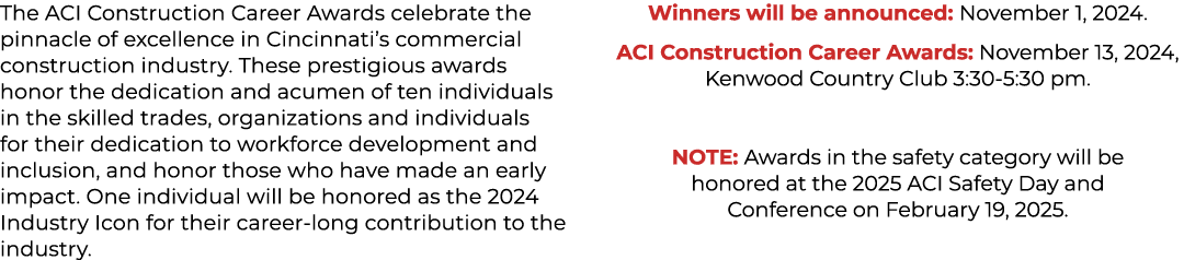 The ACI Construction Career Awards celebrate the pinnacle of excellence in Cincinnati’s commercial construction indus...