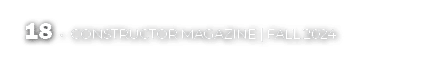 18 • CONSTRUCTOR MAGAZINE | Fall 2024