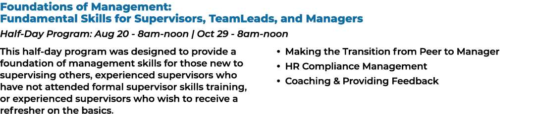 Foundations of Management: Fundamental Skills for Supervisors, TeamLeads, and Managers Half Day Program: Aug 20 8am n...