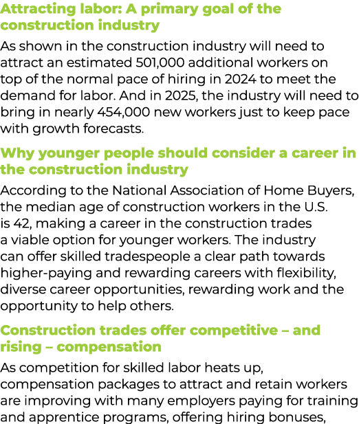 Attracting labor: A primary goal of the construction industry As shown in the construction industry will need to attr...