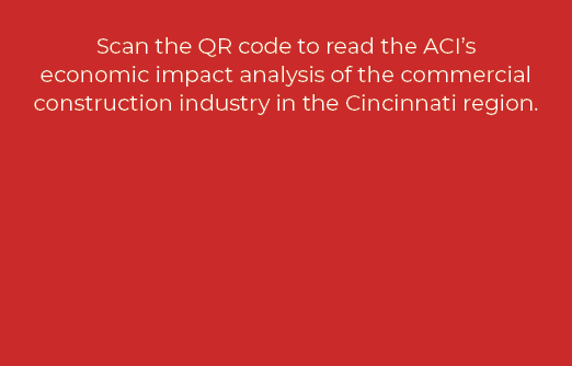 Scan the QR code to read the ACI’s economic impact analysis of the commercial construction industry in the Cincinnati...