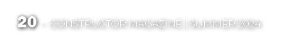 20 • CONSTRUCTOR MAGAZINE | Summer 2024