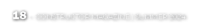 18 • CONSTRUCTOR MAGAZINE | Summer 2024