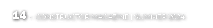 14 • CONSTRUCTOR MAGAZINE | Summer 2024
