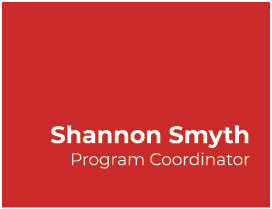 Shannon Smyth Program Coordinator 