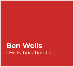 Ben Wells cHc Fabricating Corp. 