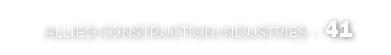 ALLIED CONSTRUCTION INDUSTRIES • 41