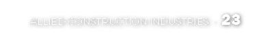 ALLIED CONSTRUCTION INDUSTRIES • 23