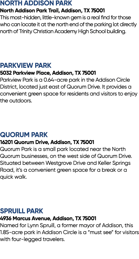 North Addison Park North Addison Park Trail, Addison, TX 75001 This most hidden, little known gem is a real find for ...