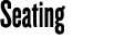 Seating