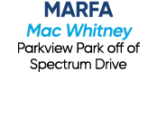 MARFA Mac Whitney Parkview Park off of Spectrum Drive 