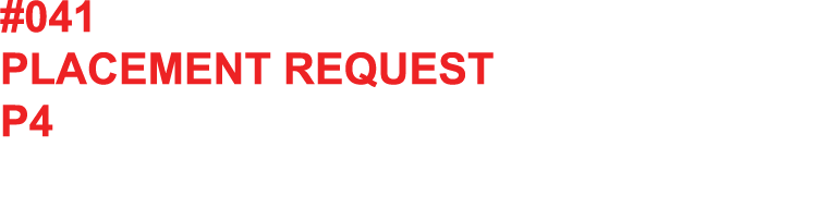 #041 placement request p4