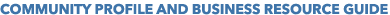 Community Profile and Business Resource Guide