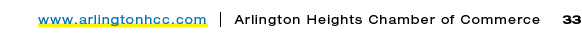 www.arlingtonhcc.com | Arlington Heights Chamber of Commerce 33