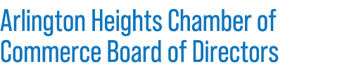 Arlington Heights Chamber of Commerce Board of Directors