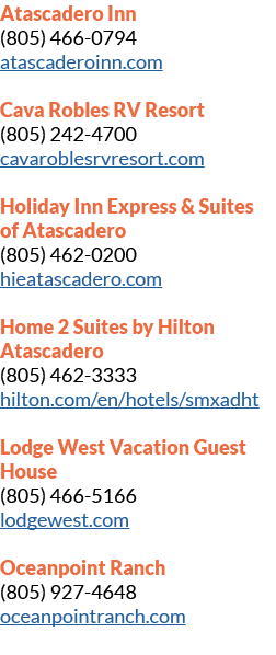Atascadero Inn (805) 466 0794 atascaderoinn.com Cava Robles RV Resort (805) 242 4700 cavaroblesrvresort.com Holiday I...