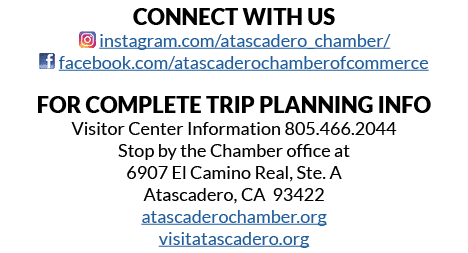 CONNECT WITH US ￼ instagram.com/atascadero_chamber/ ￼ facebook.com/atascaderochamberofcommerce FOR COMPLETE TRIP PLAN...