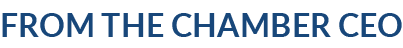 From the Chamber CEO