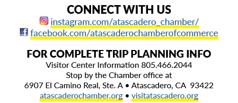 CONNECT WITH US ￼ instagram.com/atascadero_chamber/ ￼ facebook.com/atascaderochamberofcommerce FOR COMPLETE TRIP PLAN...