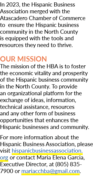 In 2023, the Hispanic Business Association merged with the Atascadero Chamber of Commerce to ensure the Hispanic busi...