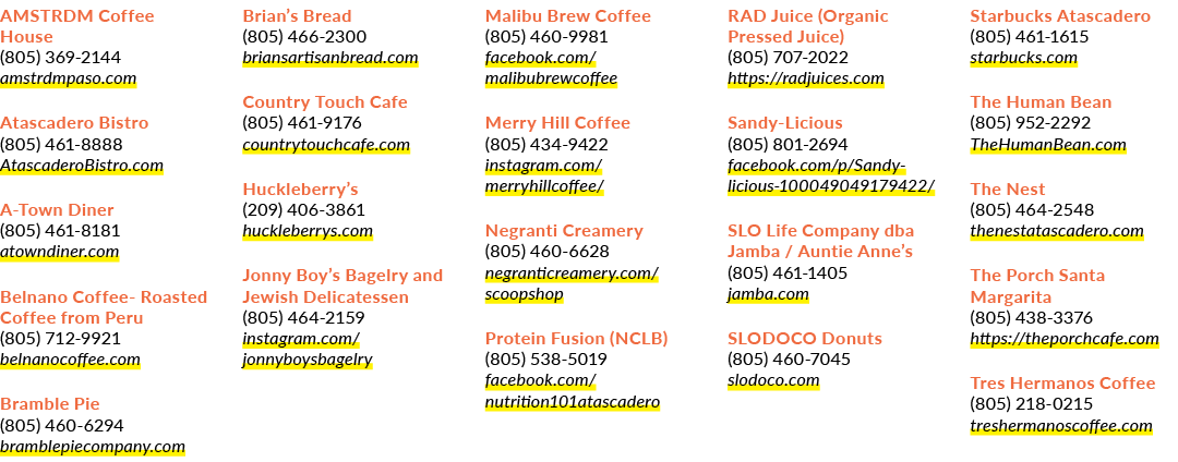 AMSTRDM Coffee House (805) 369 2144 amstrdmpaso.com Atascadero Bistro (805) 461 8888 AtascaderoBistro.com A Town Dine...
