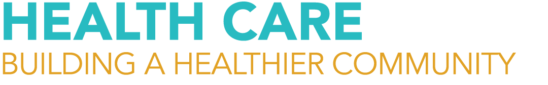 Health care Building a Healthier Community