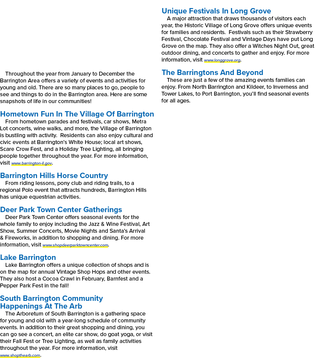 Throughout the year from January to December the Barrington Area offers a variety of events and activities for young ...