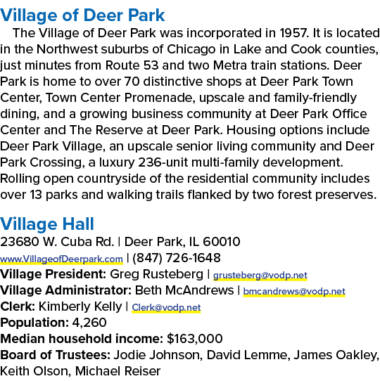 Village of Deer Park The Village of Deer Park was incorporated in 1957. It is located in the Northwest suburbs of Chi...
