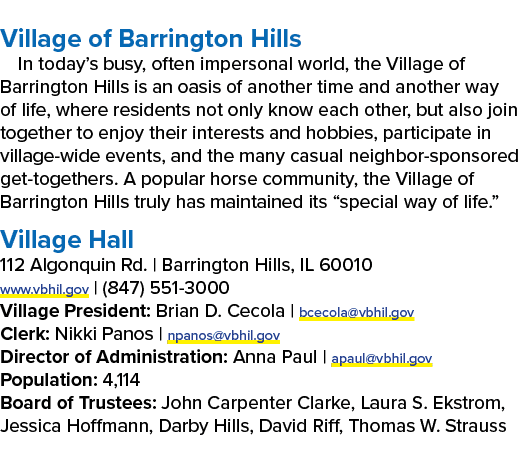 Village of Barrington Hills In today’s busy, often impersonal world, the Village of Barrington Hills is an oasis of a...