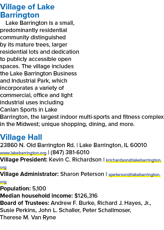 Village of Lake Barrington Lake Barrington is a small, predominantly residential community distinguished by its matur...