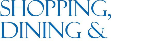Shopping, Dining & 