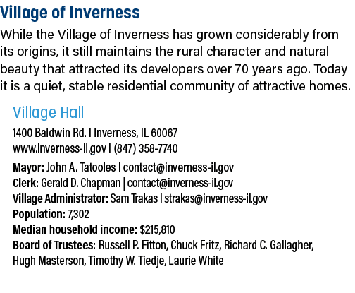 Village of Inverness While the Village of Inverness has grown considerably from its origins, it still maintains the r...