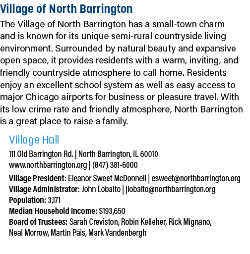 Village of North Barrington The Village of North Barrington has a small town charm and is known for its unique semi r...