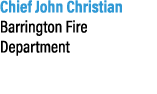 Chief John Christian Barrington Fire Department 