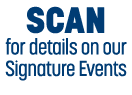 Scan for details on our Signature Events