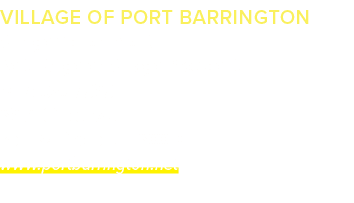 VILLAGE OF PORT BARRINGTON Village Government Keith Vogeler, Village President (847) 639‑7595 69 S. Circle Ave. Port ...