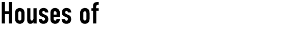 Houses of