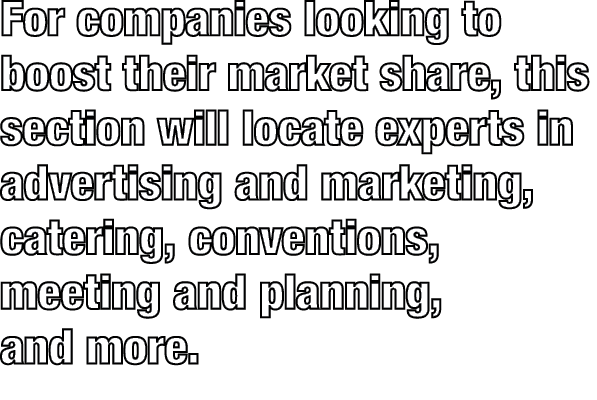 For companies looking to boost their market share, this section will locate experts in advertising and marketing, cat...