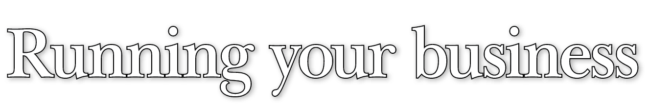 Running your business
