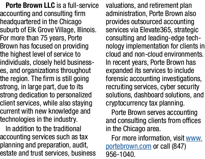 Porte Brown LLC is a full service accounting and consulting firm headquartered in the Chicago suburb of Elk Grove Vil...