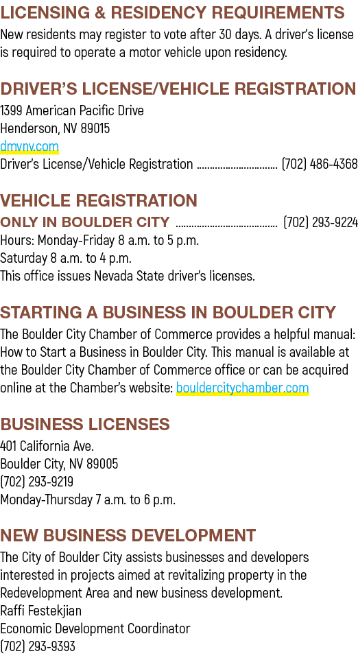 LICENSING & RESIDENCY REQUIREMENTS New residents may register to vote after 30 days. A driver’s license is required t...