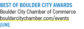 BEST OF BOULDER CITY AWARDS Boulder City Chamber of Commerce bouldercitychamber.com/events JUNE