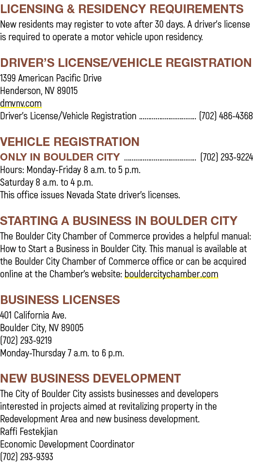 LICENSING & RESIDENCY REQUIREMENTS New residents may register to vote after 30 days. A driver’s license is required t...