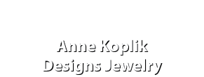 Anne Koplik Designs Jewelry