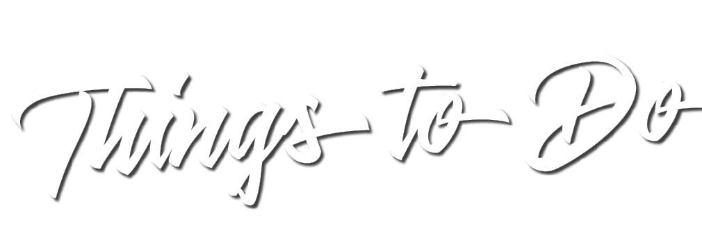 Things to Do